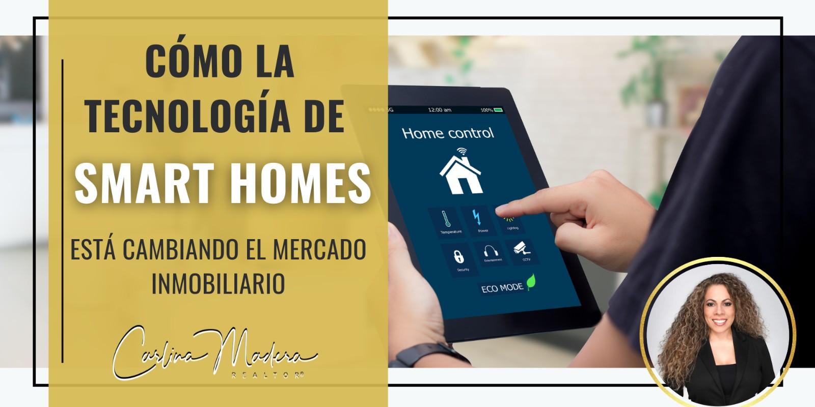 Cómo la tecnología de "Smart Homes" está cambiando el mercado inmobiliario ✅ 