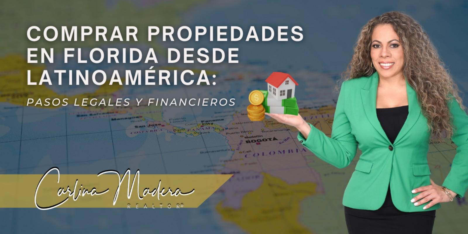 Comprar propiedades en Florida desde Latinoamérica: Pasos legales y financieros