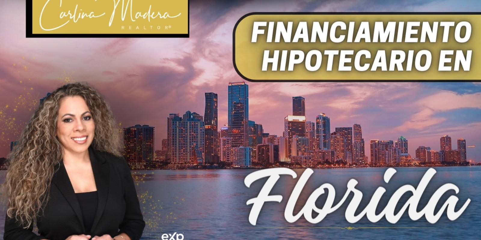 FINANCIAMIENTO HIPOTECARIO EN FLORIDA ✅